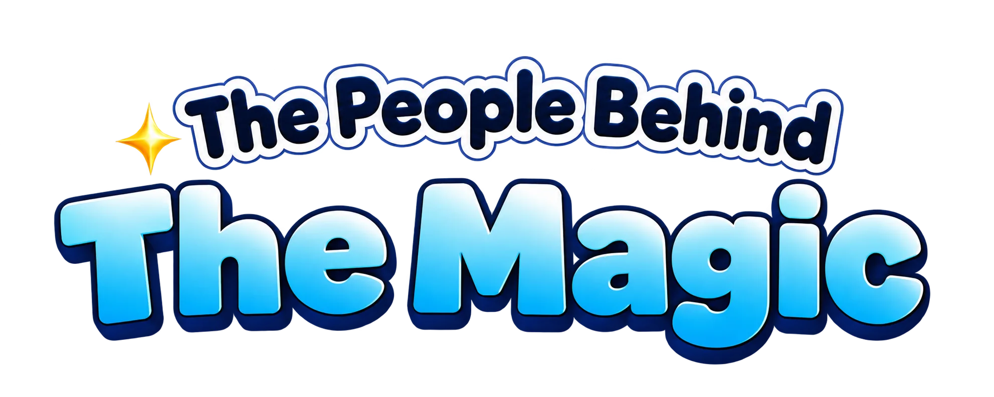 The People Behind The Magic